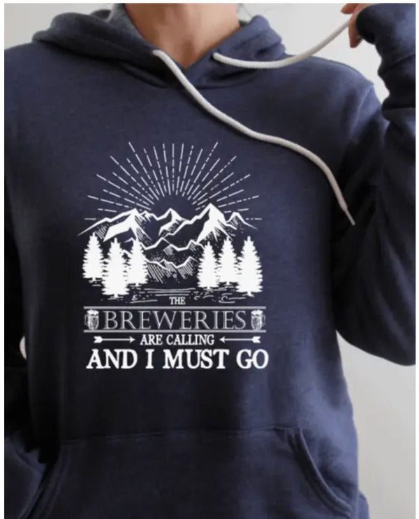 "Breweries Are Calling and I Must Go" Unisex Hoodie  (Medium)