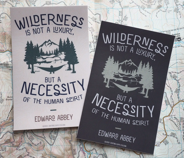 Edward Abbey Wilderness Quote Sticker (choose light or dark)