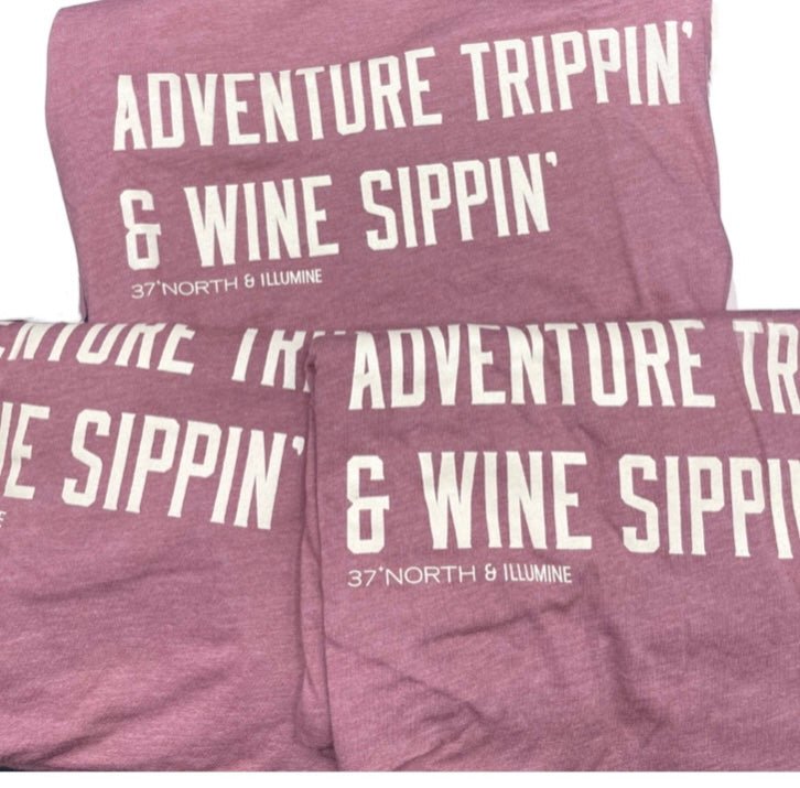 "Adventure Trippin' & Wine Sipping" T-Shirt - Wander Together Outfitters
