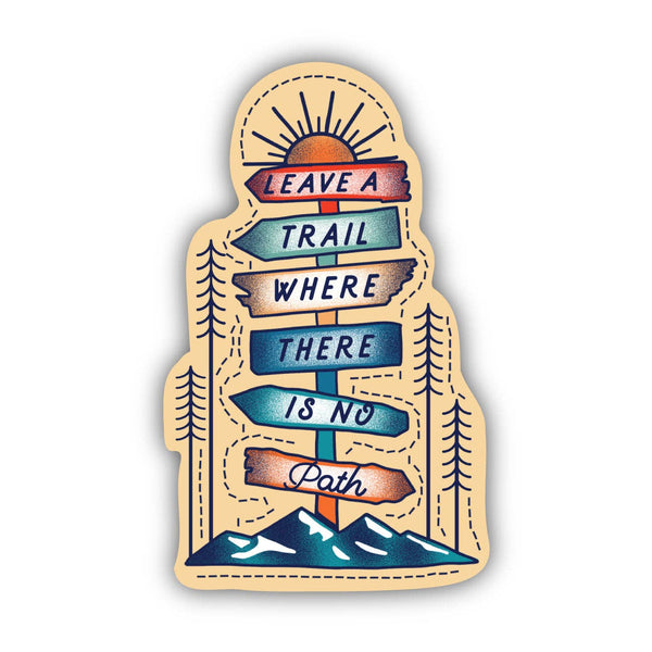 "Leave A Trail Where There Is No Path" Travel Sticker
