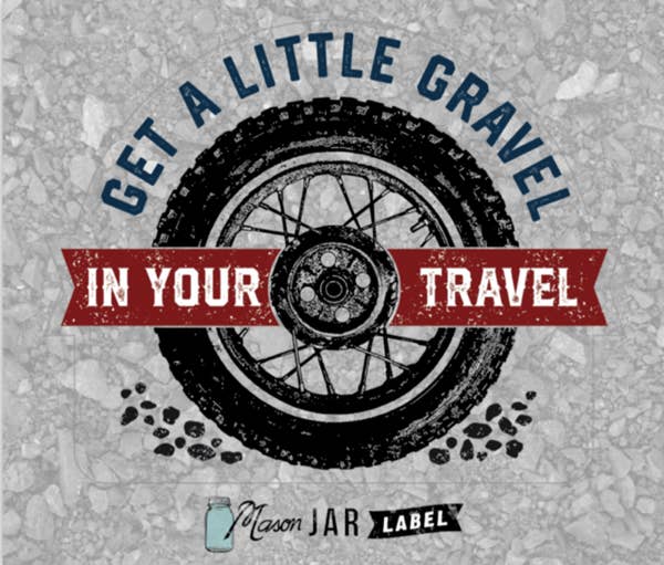 Get A Little Gravel In Your Travel Sticker