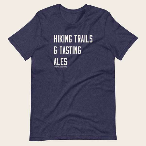 "Hiking Trails & Tasting Ales" Unisex T-Shirt