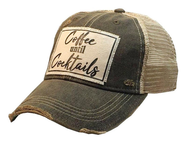"Coffee Until Cocktails" Distressed Trucker Cap