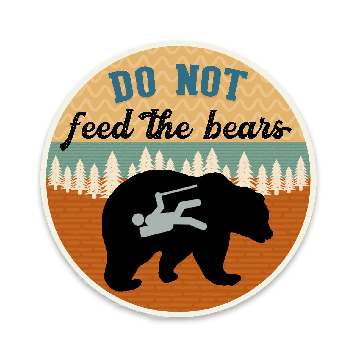 "Do Not Feed The Bears" Funny Vinyl Decal Sticker - Wander Together Outfitters
