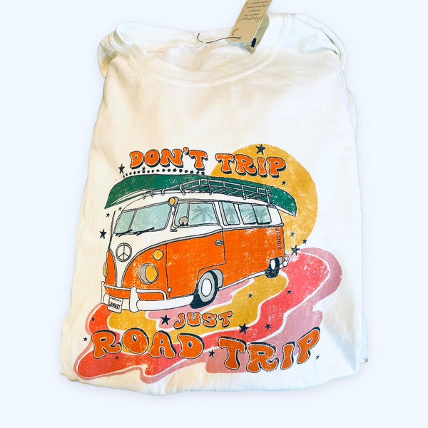 "Don’t Trip Just Road Trip" T-shirt (CLEARANCE)