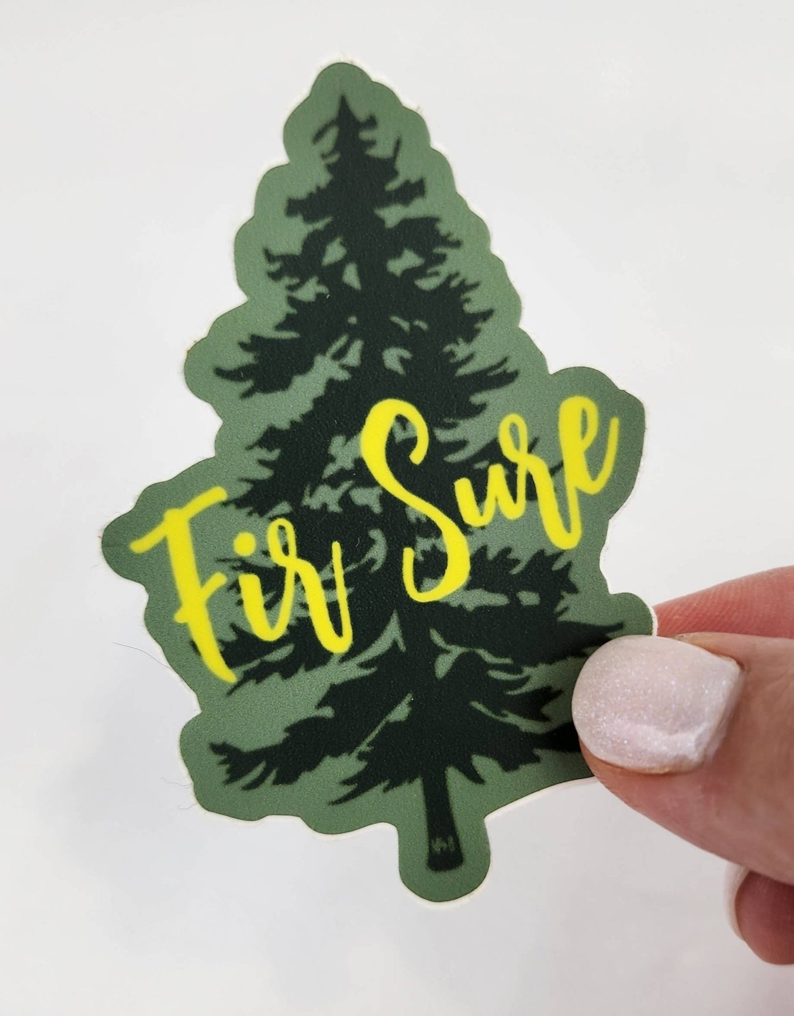 “Fir Sure” Pine Tree Vinyl Sticker - Wander Together Outfitters