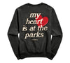My Heart is at the Parks Crewneck (SALE)