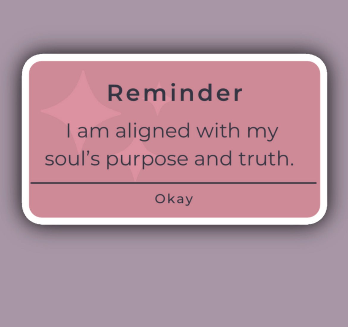 “I Am Aligned With My Soul's Purpose and Truth” Affirmation Reminder Sticker - Wander Together Outfitters
