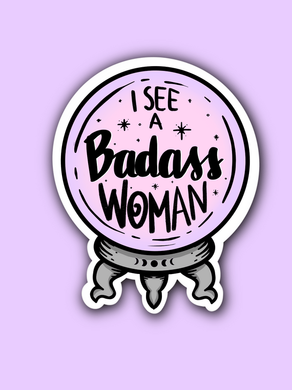 I See a Badass Woman Crystal Ball Sticker - Wander Together Outfitters