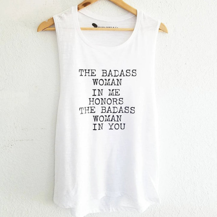 The Badass Woman In Me Honors The Badass Woman In You, Tank, Badass Woman, Badass Women, Badass Woman Tshirts, Badass Tshirts, Badass Tees