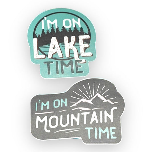 “I’m On Mountain Time” or "I'm on Lake Time” Stickers - Wander Together Outfitters