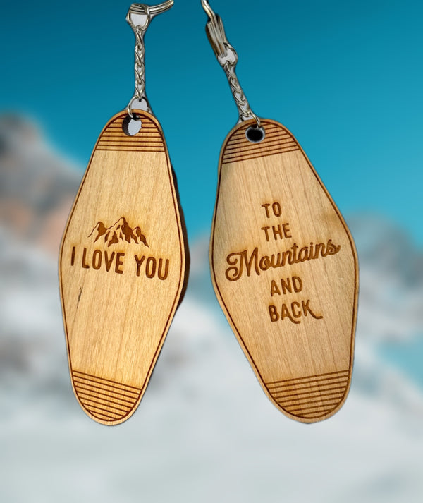 “I Love You To The Mountains and Back” Dual Sided Wooden Keychain