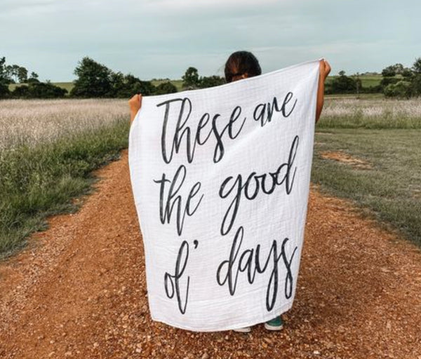 "These Are The Good Ole Days" Lightweight Organic Muslin Blanket or Tapestry