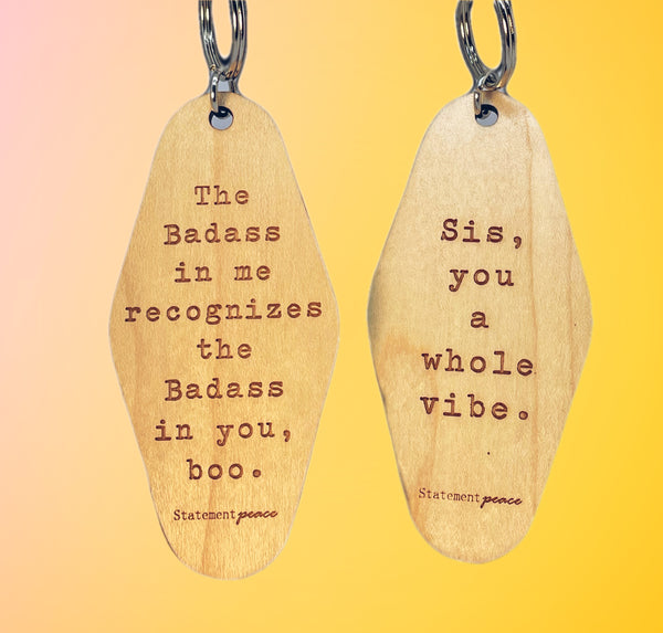 "The Badass in Me" & "Sis, You A Whole" Vibe Wood Keychains (2 Styles)