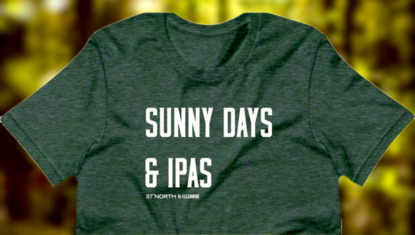 "Sunny Days and IPA's" Unisex T Shirt (SALE)