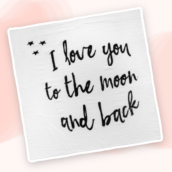 “Love You To The Moon & Back”