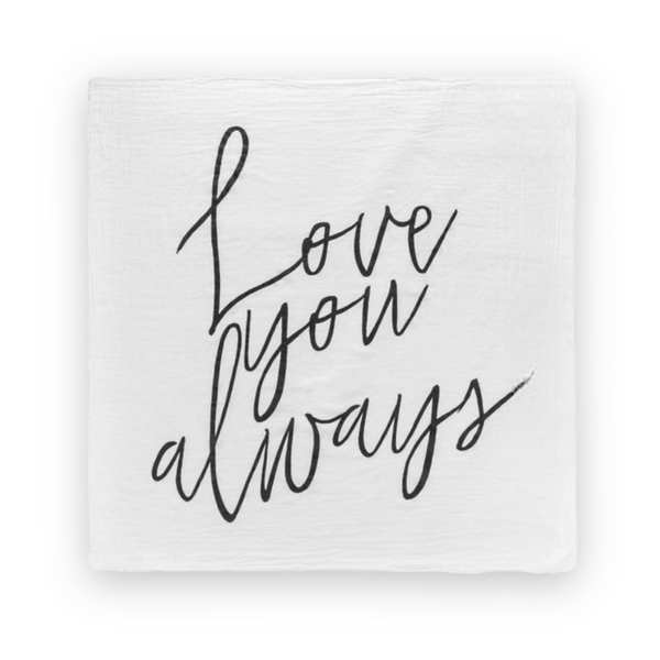 “Love You Always” Home Decor, Wall Hanging or Blanket