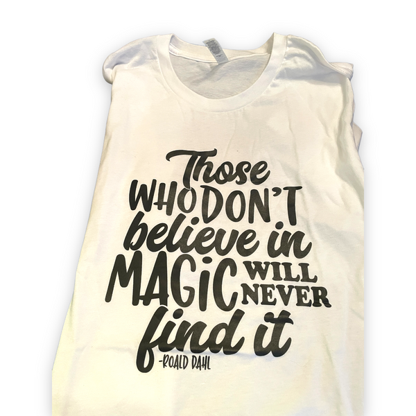 "Those Who Don't Believe In Magic" (SALE)