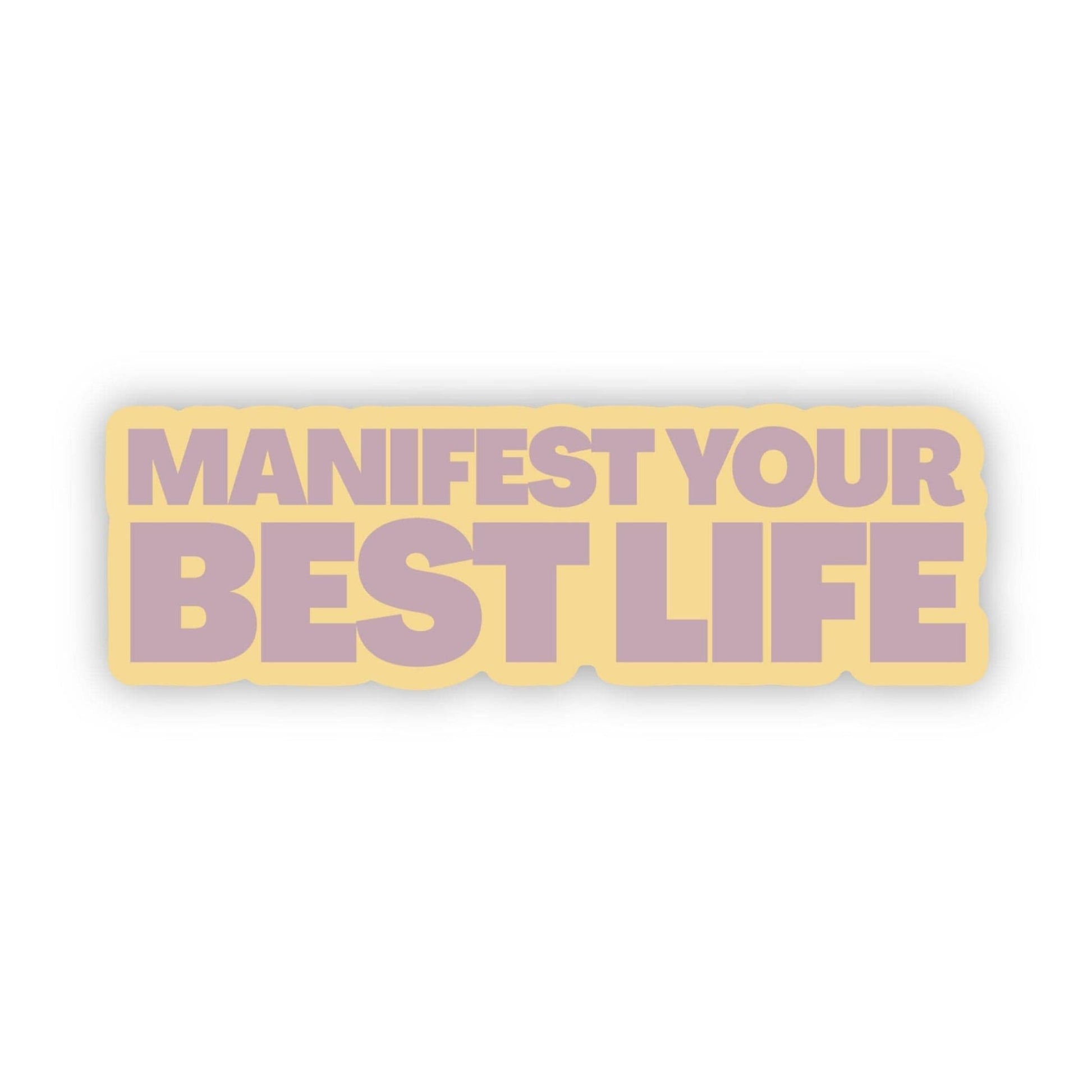 "Manifest Your Best Life" sticker - yellow - Wander Together Outfitters