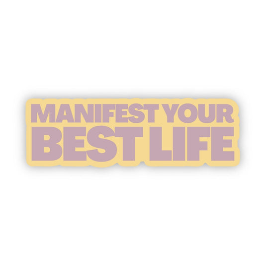 "Manifest Your Best Life" sticker - yellow - Wander Together Outfitters