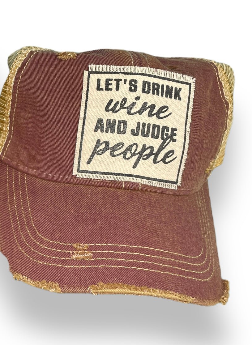 “Need More Wine” or “Let’s Drink Wine & Judge People” Wine Themed Caps - Wander Together Outfitters