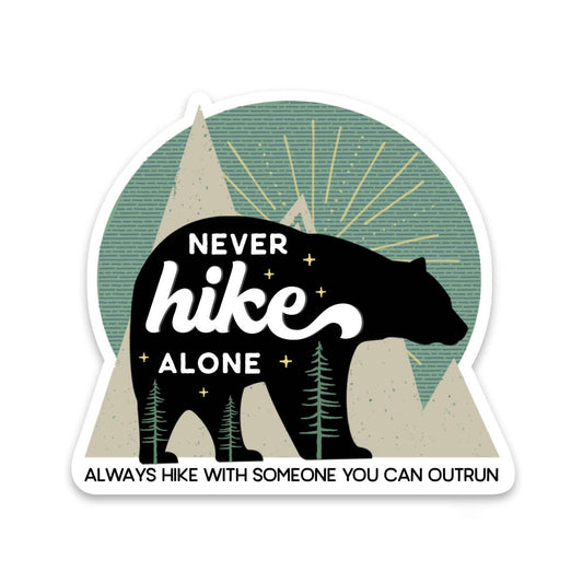 "Never Hike Alone, Always Hike With Someone You Can Outrun" Funny Decal Sticker - Wander Together Outfitters