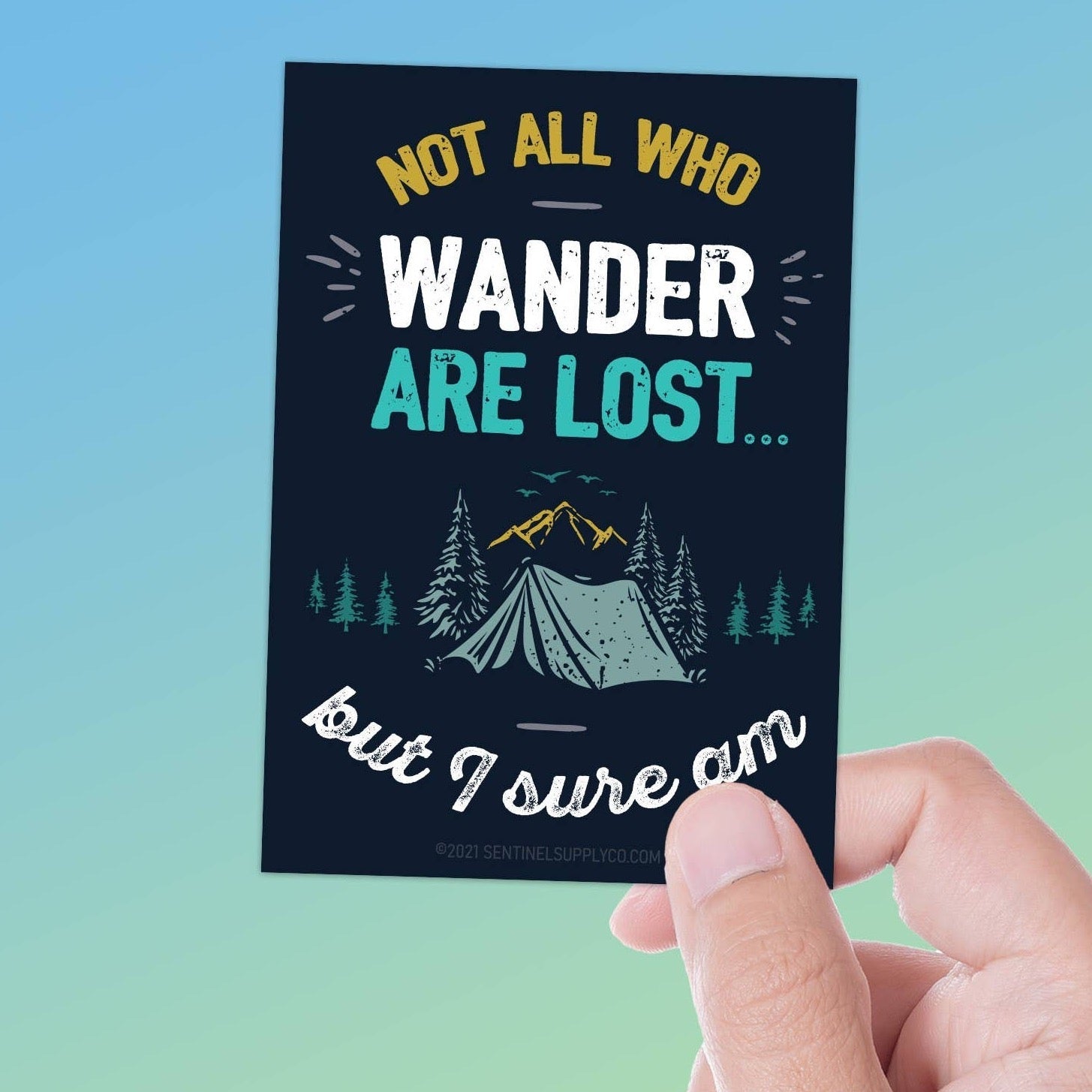 "Not All Who Wander Are Lost, But I Sure Am" Quote Sticker - Wander Together Outfitters