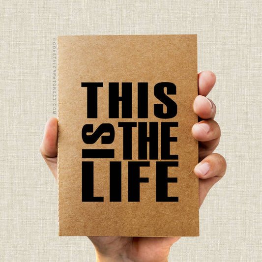 "This is the Life" 48 - Page Pocket Journal Notebook - Wander Together Outfitters