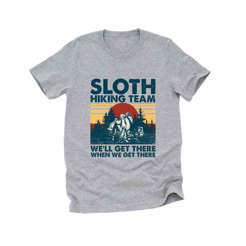 "We Get There When We Get There" Unisex Sloth Hiking Team Unisex T-Shirt (CLEARANCE) - Wander Together Outfitters